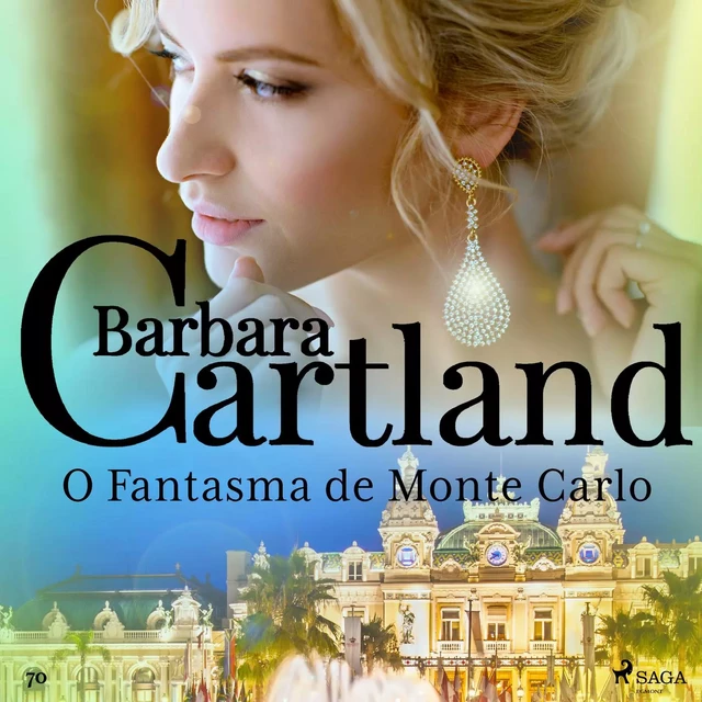 O Fantasma de Monte Carlo (A Eterna Coleção de Barbara Cartland 70) - Barbara Cartland - Saga Egmont International