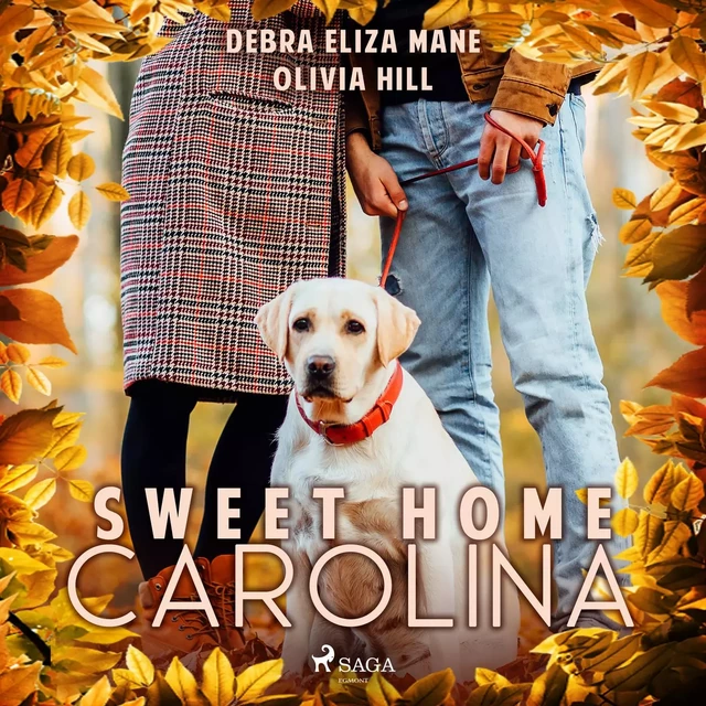 Sweet Home Carolina - Olivia Hill, Debra Eliza Mane - Saga Egmont International