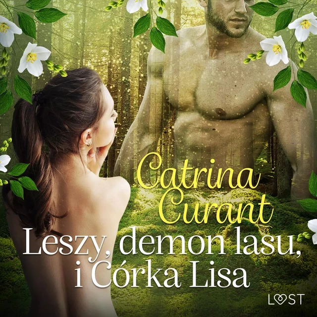 Leszy, demon lasu, i Córka Lisa – słowiańska eko-erotyka - Catrina Curant - Saga Egmont International