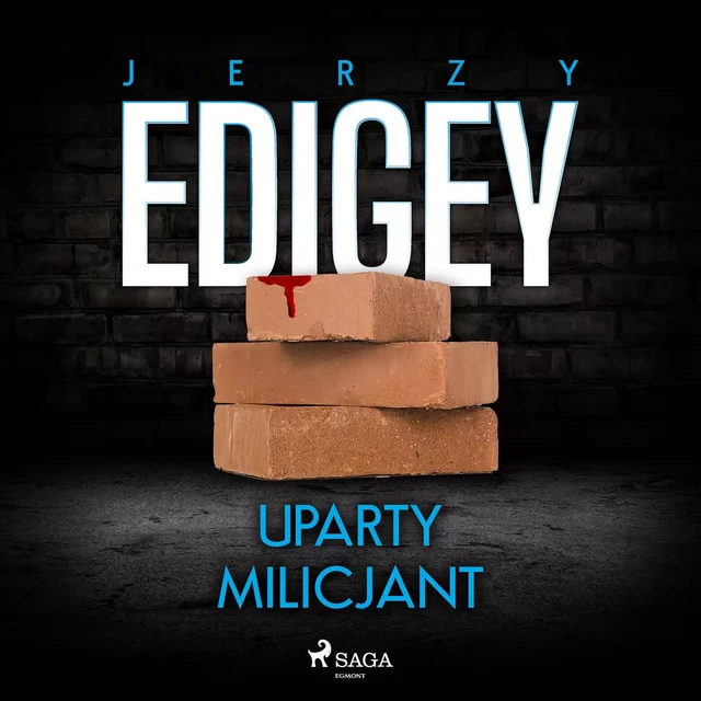 Uparty milicjant - Jerzy Edigey - Saga Egmont International