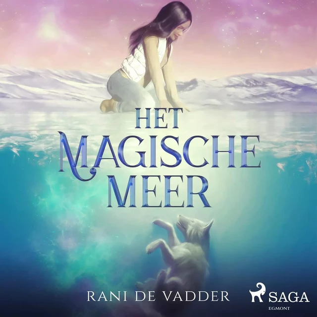 Het magische meer - Rani De Vadder - Saga Egmont International