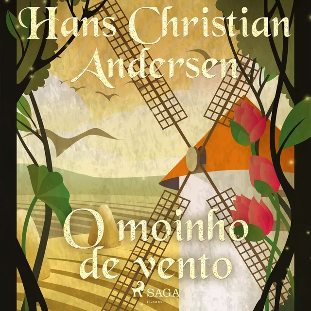 O moinho de vento - Hans Christian Andersen - Saga Egmont International