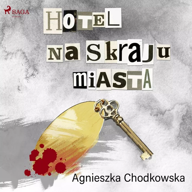 Hotel na skraju miasta - Agnieszka Chodkowska–Gyurics - Saga Egmont International