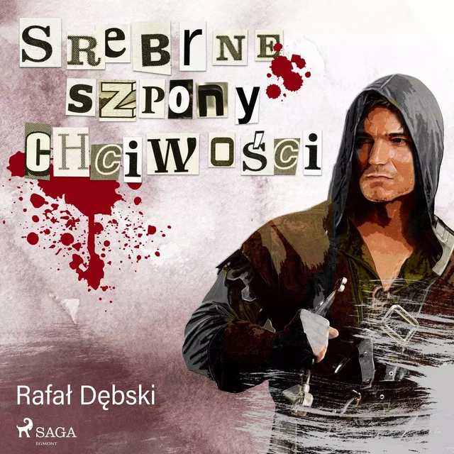 Srebrne szpony chciwości - Rafał Dębski - Saga Egmont International