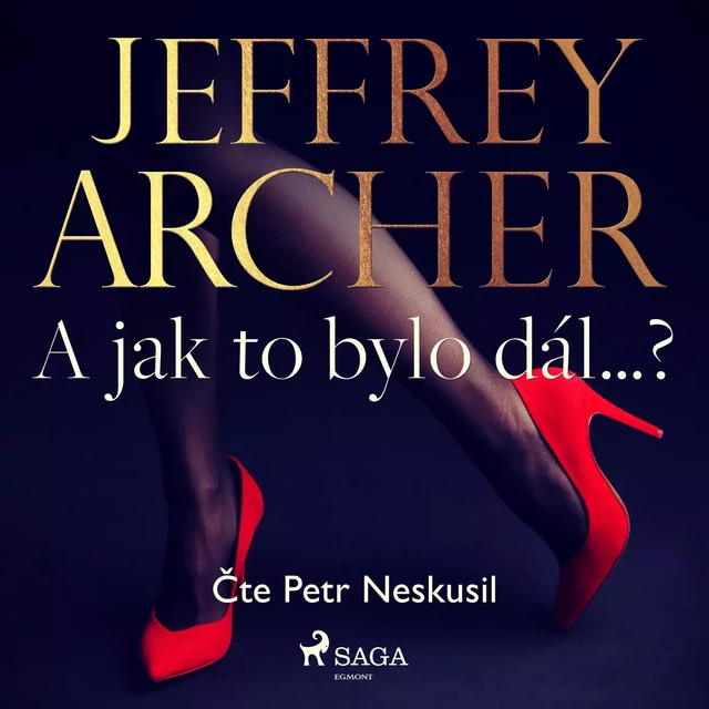 A jak to bylo dál...? - Jeffrey Archer - Saga Egmont International