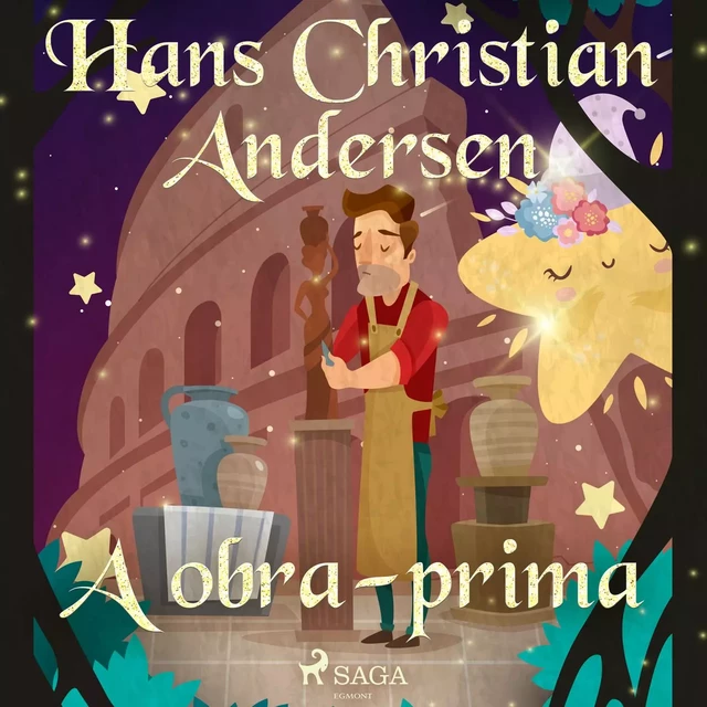 A obra-prima - Hans Christian Andersen - Saga Egmont International