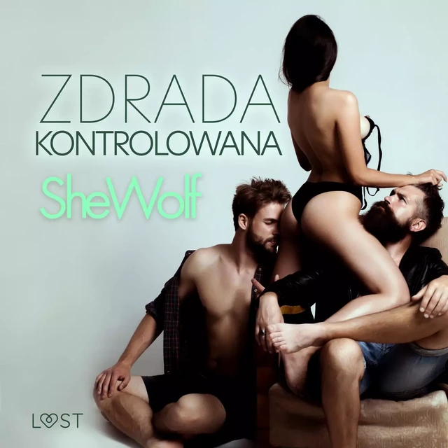 Zdrada kontrolowana – opowiadanie erotyczne -  Shewolf - Saga Egmont International