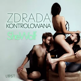 Zdrada kontrolowana – opowiadanie erotyczne