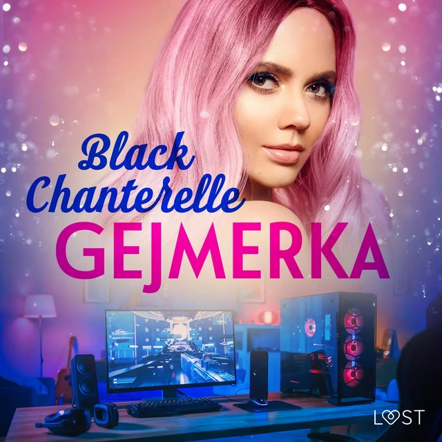 Gejmerka – opowiadanie erotyczne - Black Chanterelle - Saga Egmont International