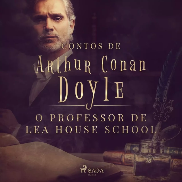 O professor de Lea House School - Arthur Conan Doyle - Saga Egmont International