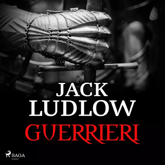 Guerrieri - Jack Ludlow - Saga Egmont International