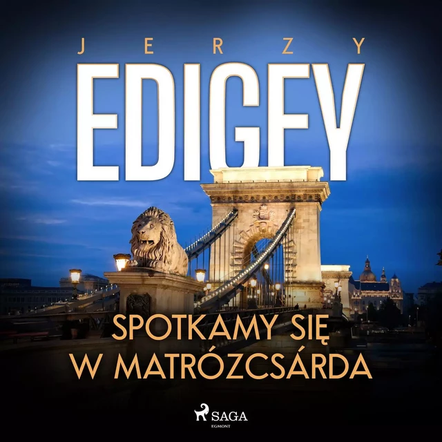 Spotkamy się w Matrózcsárda - Jerzy Edigey - Saga Egmont International