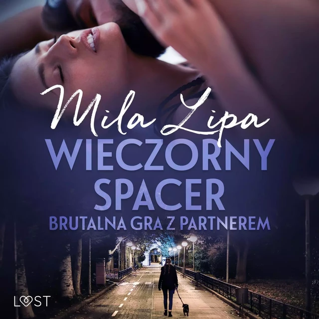 Wieczorny spacer – brutalna gra z partnerem - Mila Lipa - Saga Egmont International