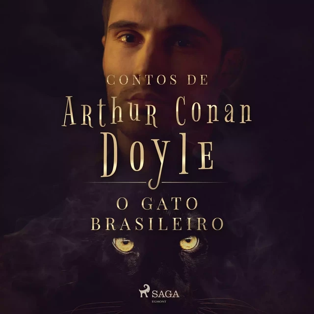 O Gato Brasileiro - Arthur Conan Doyle - Saga Egmont International