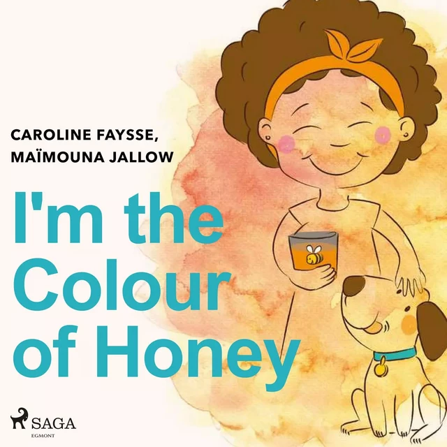 I'm the Colour of Honey - Maïmouna Jallow - Saga Egmont International