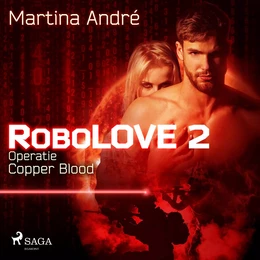 Robolove #2 - Operatie Copper Blood