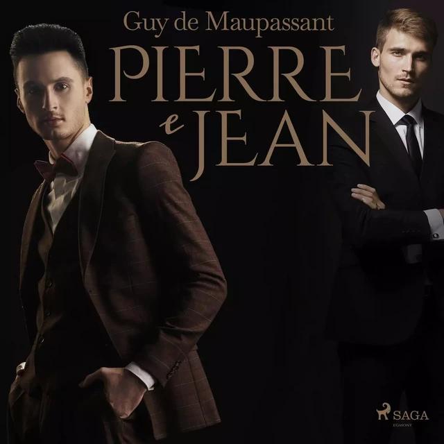 Pierre e Jean - Guy de Maupassant - Saga Egmont International