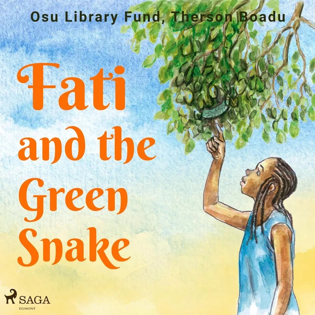 Fati and the Green Snake - Therson Boadu, Osu Library Fund - Saga Egmont International