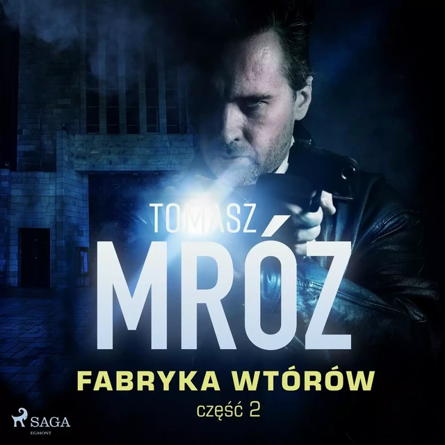 Fabryka wtórów - Tomasz Mróz - Saga Egmont International