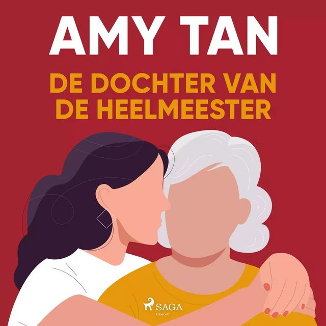 De dochter van de heelmeester - Amy Tan - Saga Egmont International