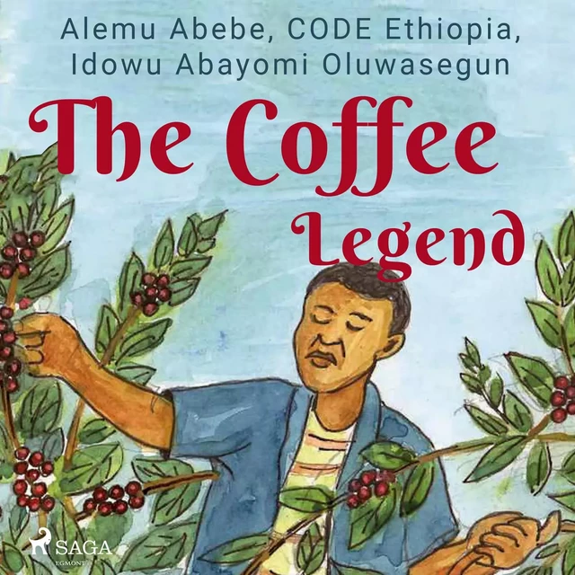 The Coffee Legend - Idowu Abayomi Oluwasegun, CODE Ethiopia, Alemu Abebe - Saga Egmont International