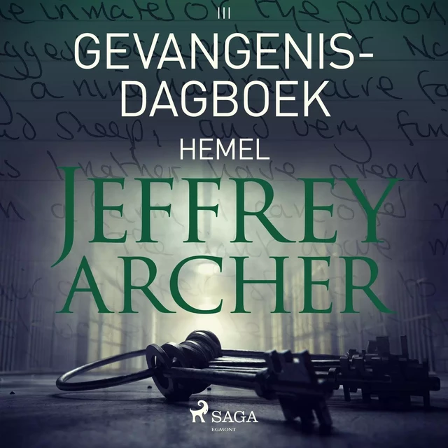 Gevangenisdagboek III - Hemel - Jeffrey Archer - Saga Egmont International