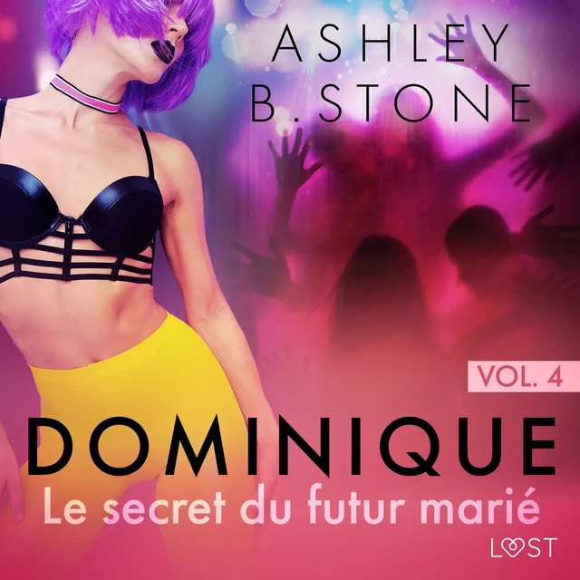 Dominique 4 : Le secret du futur marié - Une nouvelle érotique - Ashley B. Stone - Saga Egmont French