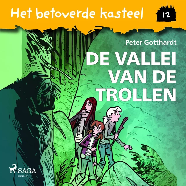 Het betoverde kasteel 12 - De Vallei van de Trollen - Peter Gotthardt - Saga Egmont International