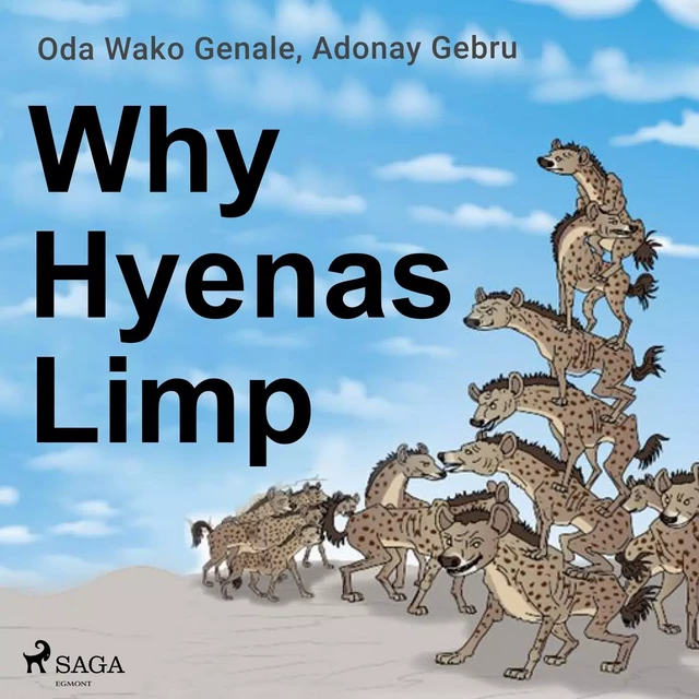 Why Hyenas Limp - Adonay Gebru, Oda Wako Genale - Saga Egmont International