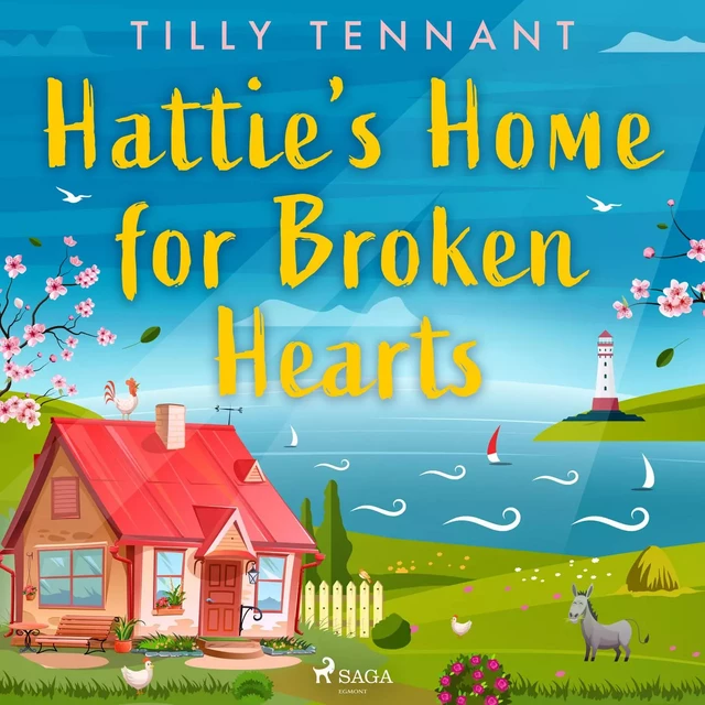 Hattie's Home for Broken Hearts - Tilly Tennant - Saga Egmont International