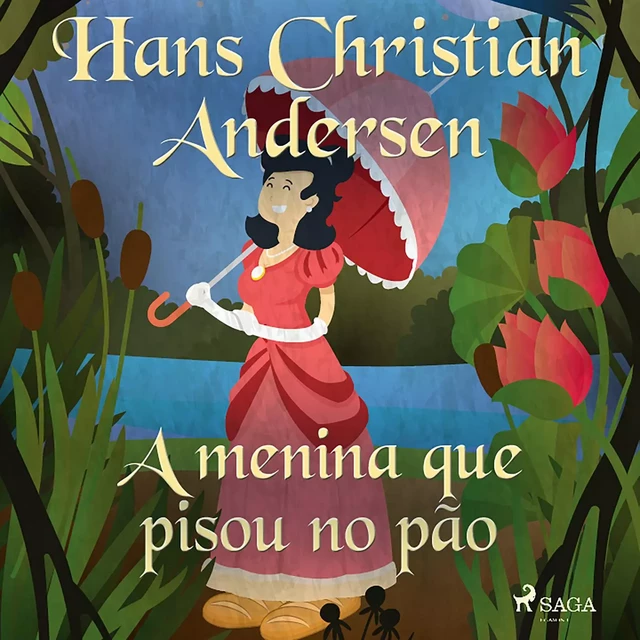 A menina que pisou no pão - Hans Christian Andersen - Saga Egmont International