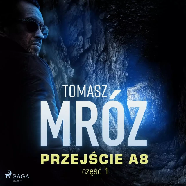 Przejście A8 - Tomasz Mróz - Saga Egmont International