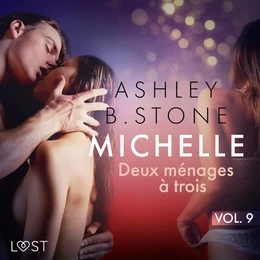 Michelle 9 : Deux ménages à trois - Une nouvelle érotique