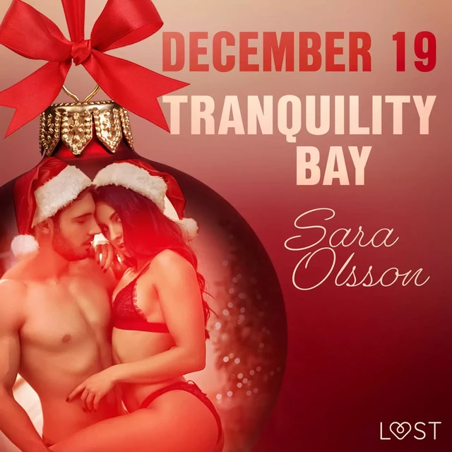 December 19: Tranquility Bay – An Erotic Christmas Calendar - Sara Olsson - Saga Egmont International