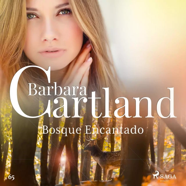 Bosque Encantado (A Eterna Coleção de Barbara Cartland 65) - Barbara Cartland - Saga Egmont International