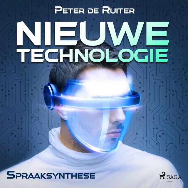 Nieuwe technologie; Spraaksynthese - Peter de Ruiter - Saga Egmont International