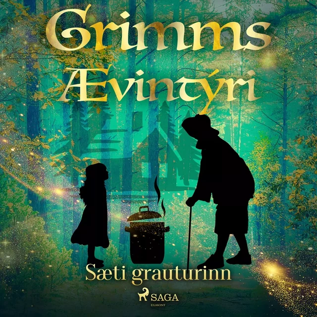 Sæti grauturinn -  Grimmsbræður - Saga Egmont International