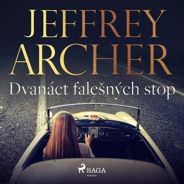 Dvanáct falešných stop - Jeffrey Archer - Saga Egmont International