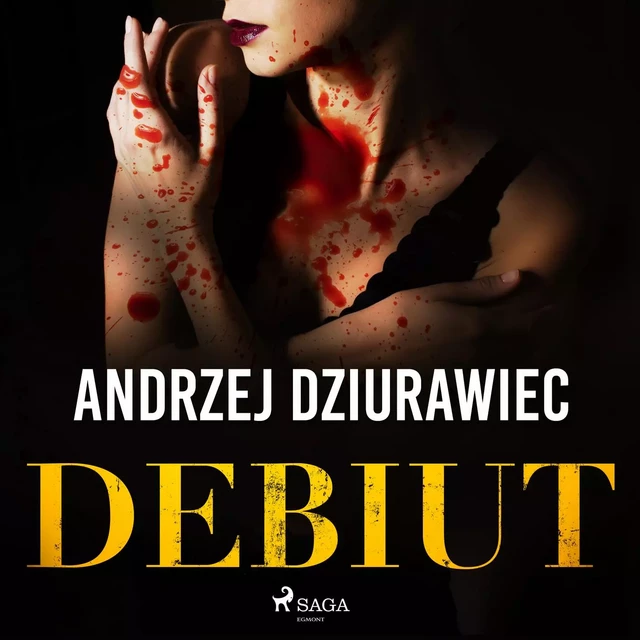 Debiut - Andrzej Dziurawiec - Saga Egmont International