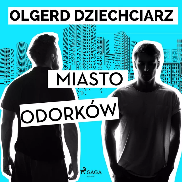 Miasto Odorków - Olgerd Dziechciarz - Saga Egmont International