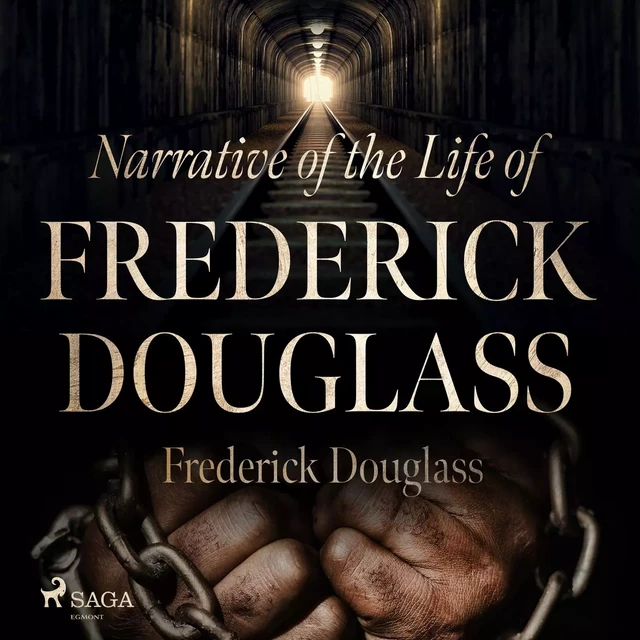 Narrative of the Life of Frederick Douglass - Frederick Douglass - Saga Egmont International