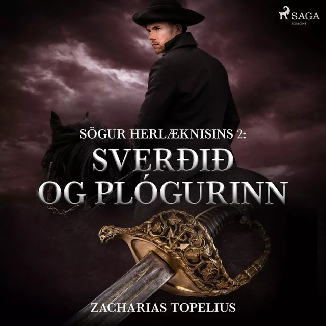 Sögur herlæknisins 2: Sverðið og plógurinn - Zacharias Topelius - Saga Egmont International