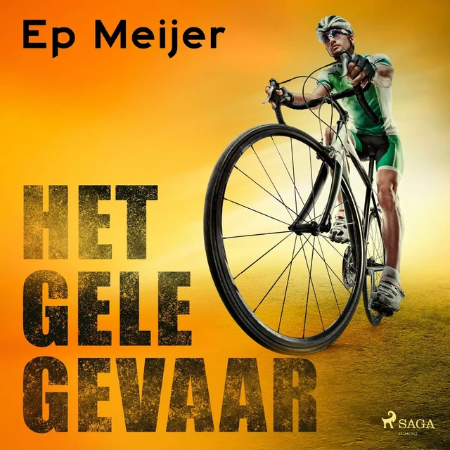 Het gele gevaar - Ep Meijer - Saga Egmont International