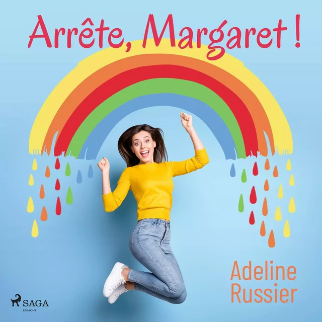 Arrête, Margaret ! - Un roman feel good inspirant - Adeline Russier - Saga Egmont French