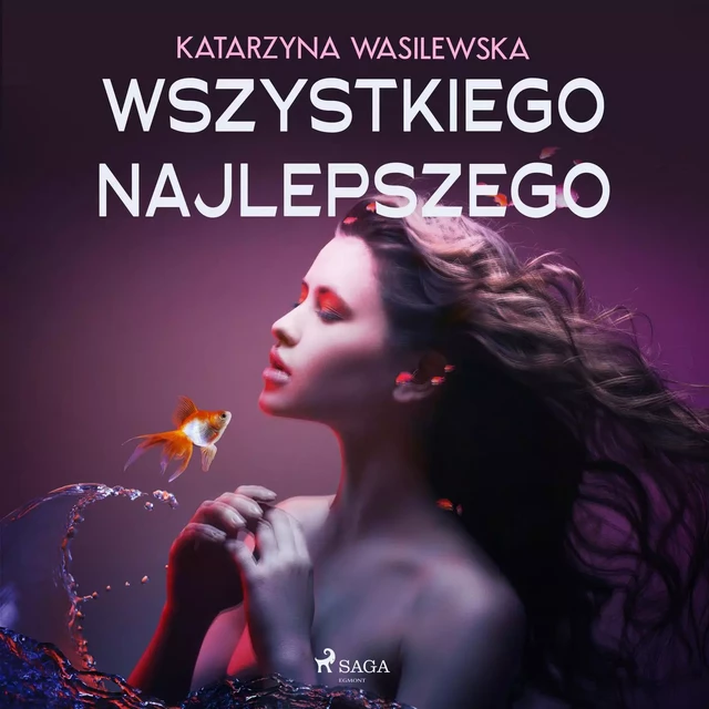 Wszystkiego najlepszego - Katarzyna Wasilewska - Saga Egmont International