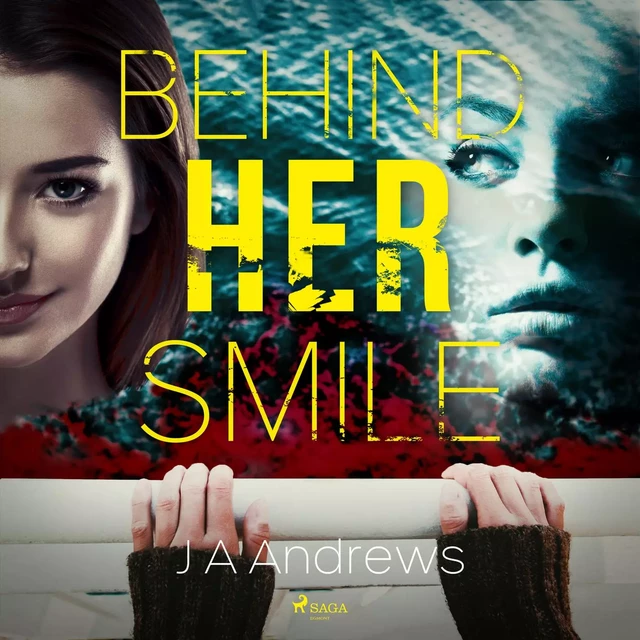 Behind Her Smile - J A Andrews - Saga Egmont International