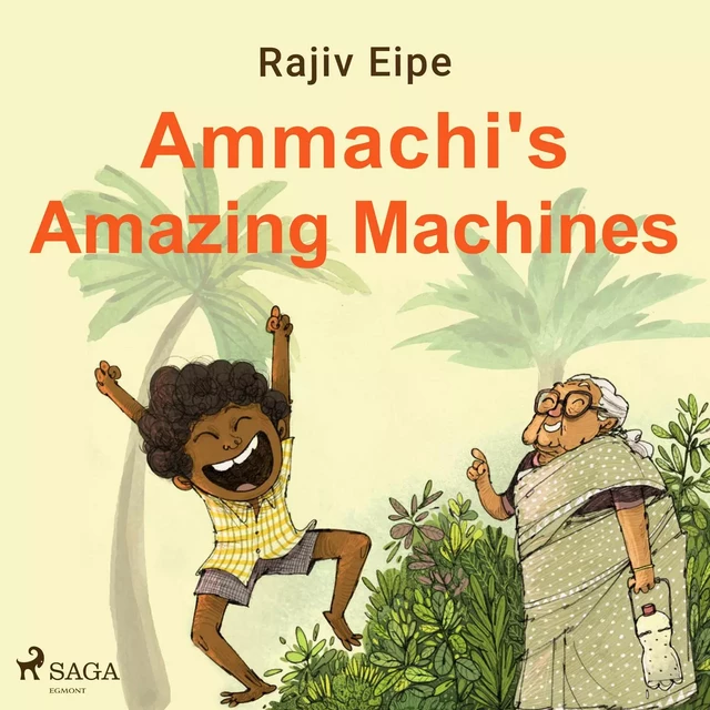 Ammachi's Amazing Machines - Rajiv Eipe - Saga Egmont International