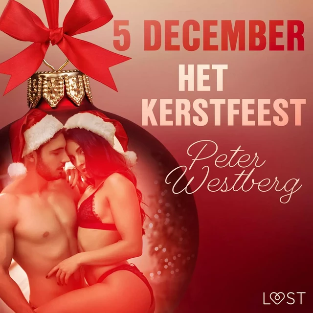 5 december - Het kerstfeest – een erotische adventskalender - Peter Westberg - Saga Egmont International