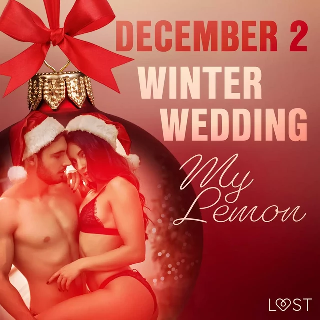 December 2: Winter Wedding - An Erotic Christmas Calendar - My Lemon - Saga Egmont International