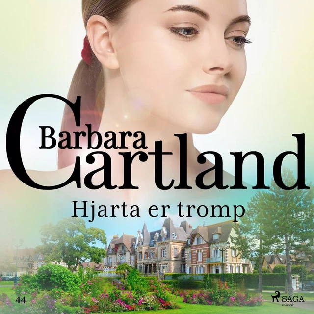 Hjarta er tromp (Hin eilífa sería Barböru Cartland 13) - Barbara Cartland - Saga Egmont International